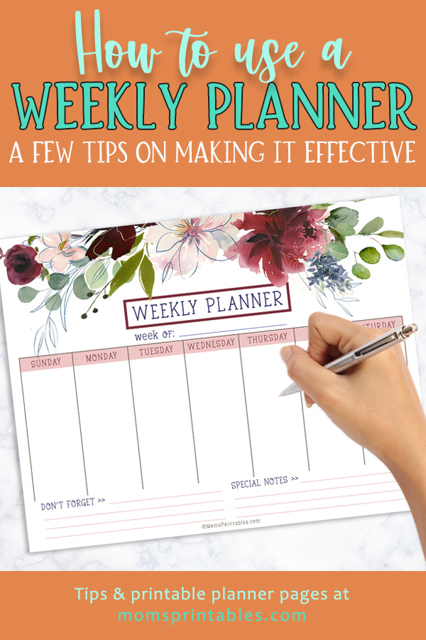 How to use a weekly planner | How to use a weekly planner effectively | Tips on how to use a weekly planner effectively are on the Moms Printable blog - plus printable weekly planner pages!