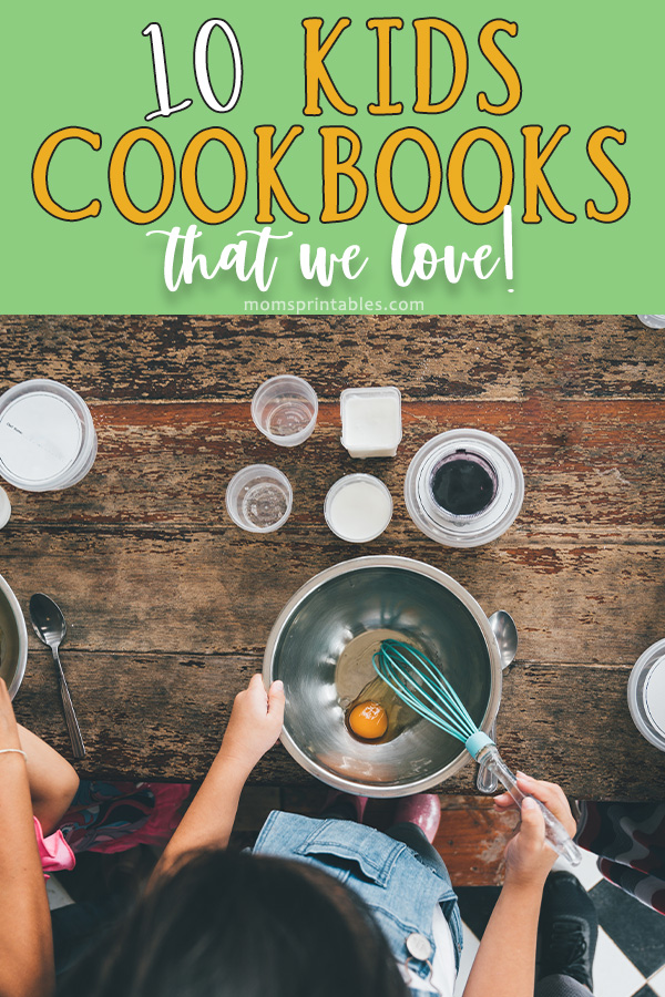 10 Kids Cookbooks that we Love! - Mom's Printables